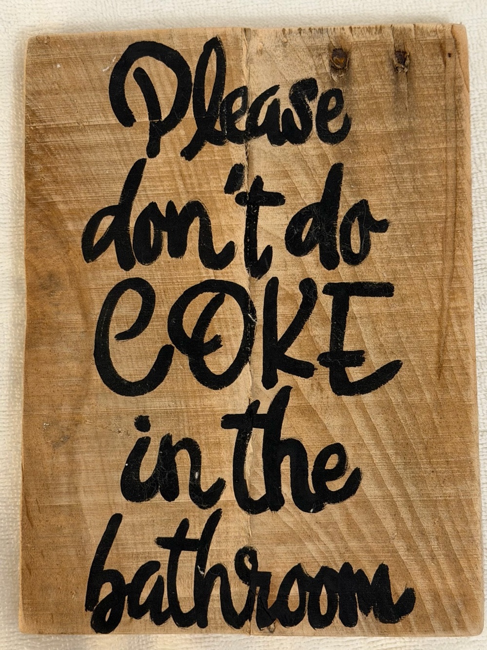Handmade Rustic Wood Bathroom Sign “Please Don't Do Coke in the Bathroom”